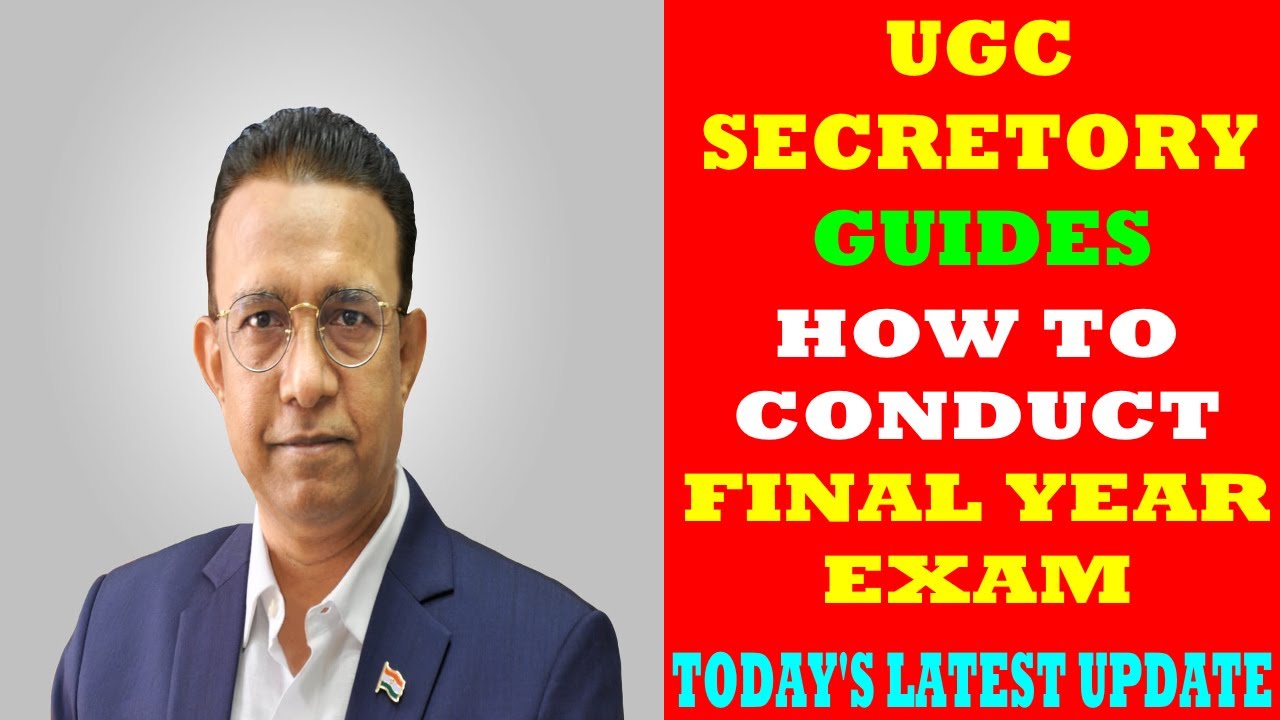 UGC Secretory Guides how to conduct Final Year Exam 2020  | All University Exam Update