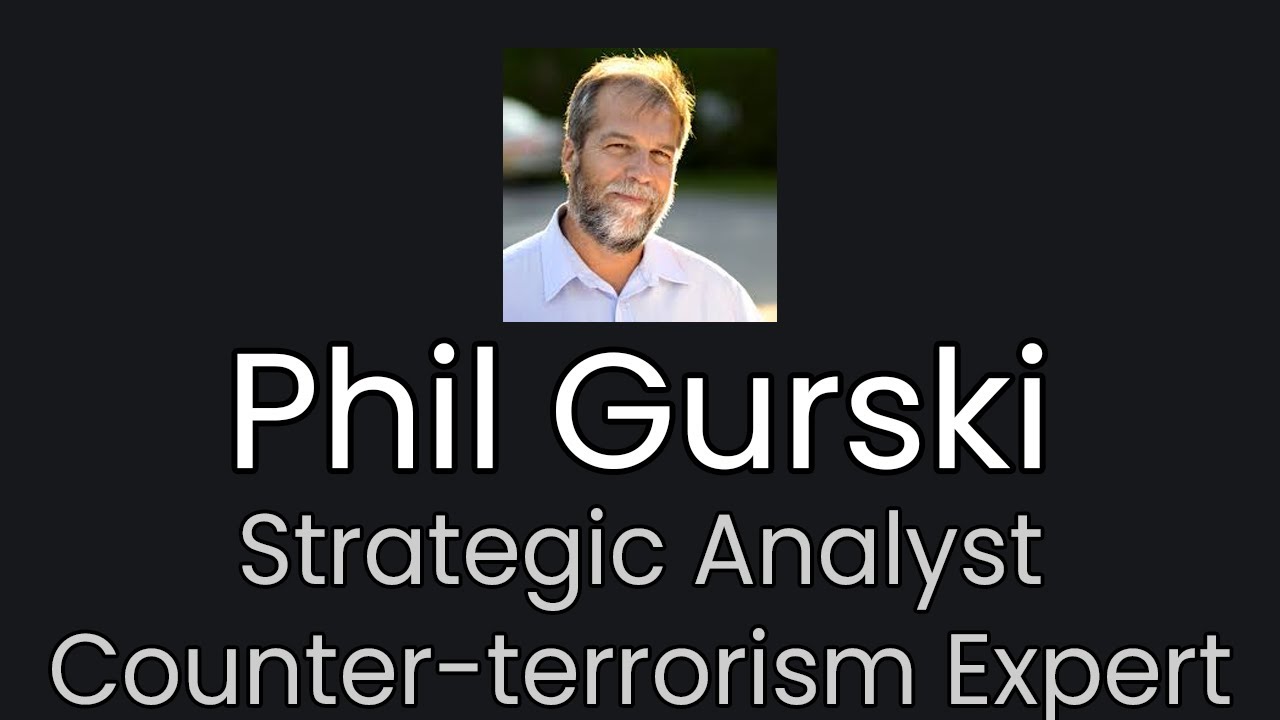 Strategic Analyst & Counter-Terrorism Expert - Interview with Phil Gurski