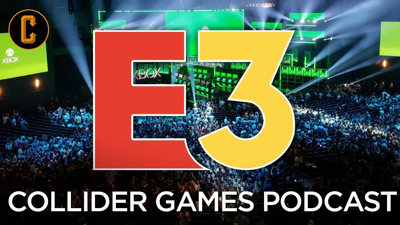 E3 2019 Preview: What Games Are You Most Anticipating? - Collider Games Podcast
