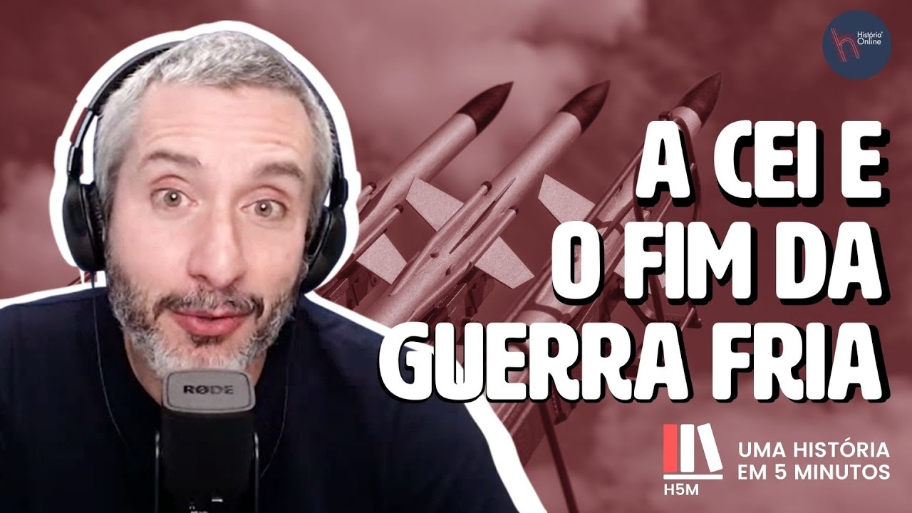 A CEI e o fim da Guerra Fria - H5M#38
