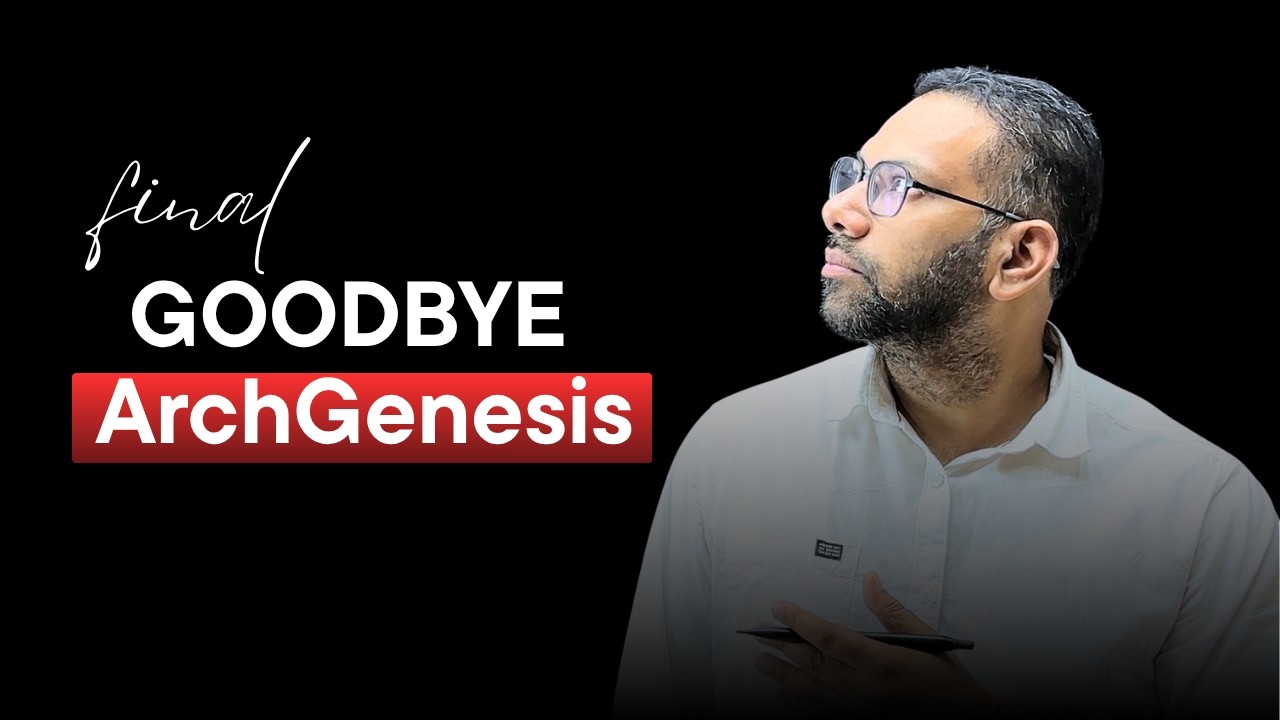 Last Video on ArchGenesis - Here&rsquo;s What&rsquo;s Next!
