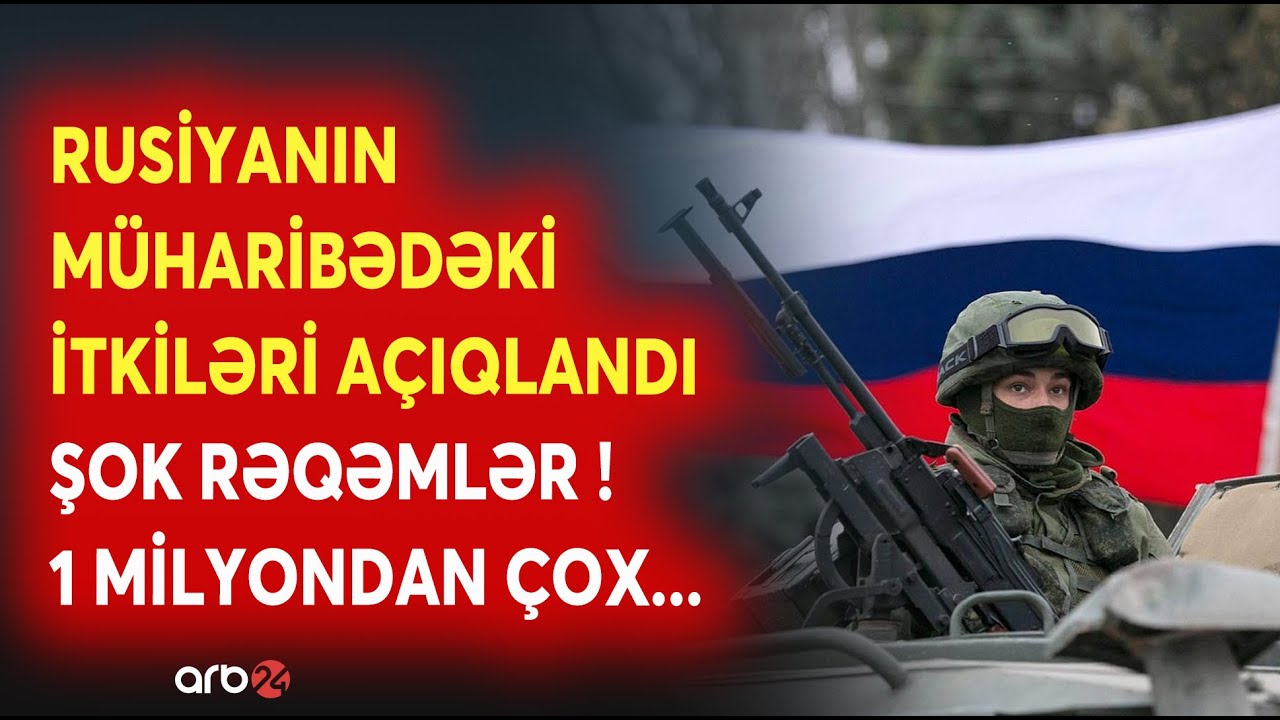 SON DƏQİQƏ! Rusiyanın müharibədəki İTKİLƏRİ AÇIQLANDI: 1 MİLYONDAN ÇOX HƏRBÇİ... - ŞOK RƏQƏMLƏR