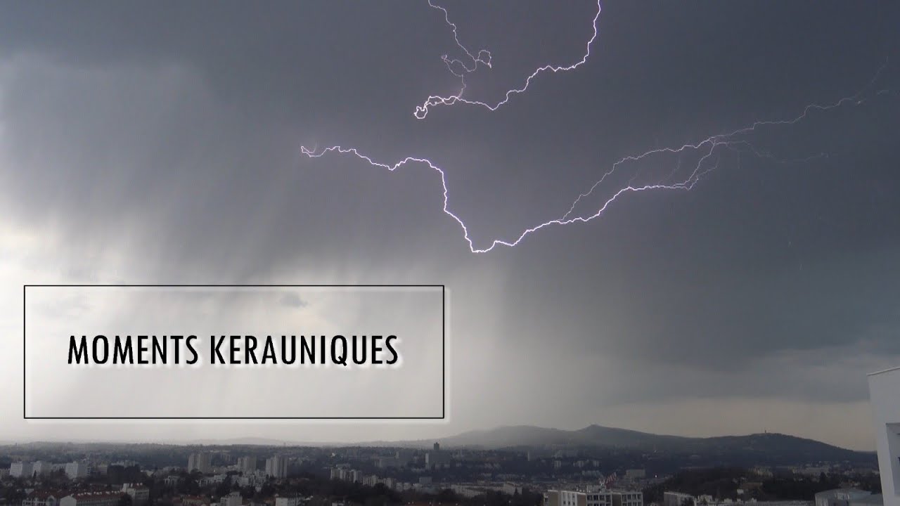 Moments Kérauniques #21 - Orage à Lyon, 26 mars 2021