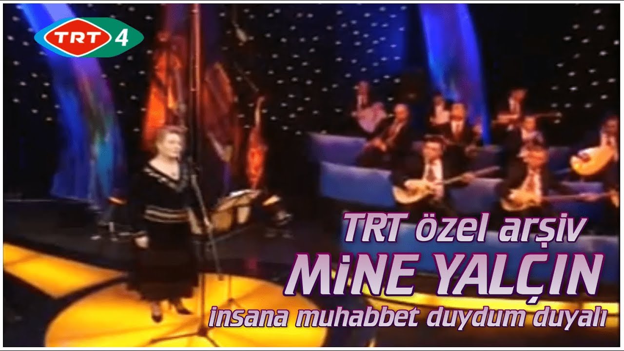 MİNE YALÇIN insana muhabbet duydum duyalı (TRT özel arşiv