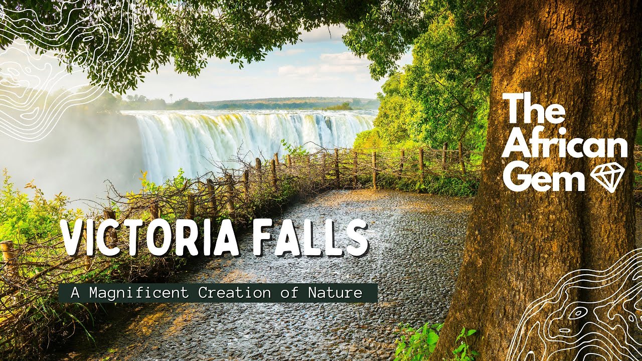 Victoria Falls: A Magnificent Creation of Nature (The African Gem)