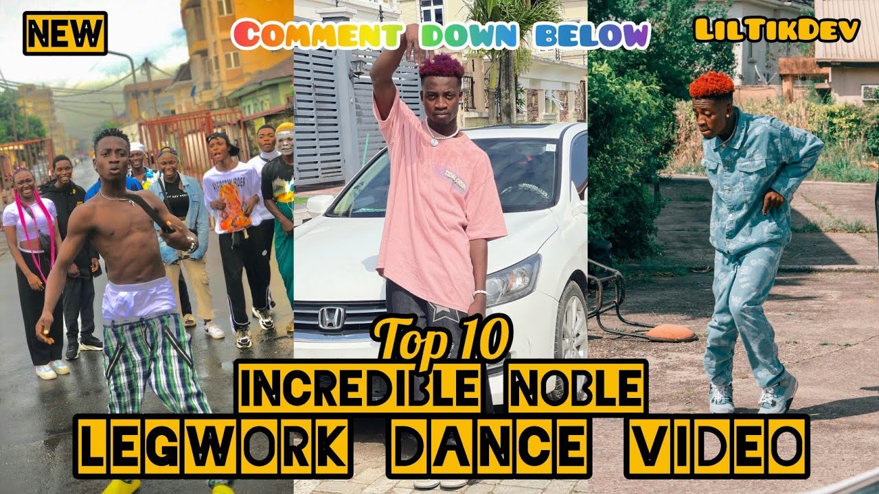 Top10 Incredible Noble Legwork Dance video 2022🔥