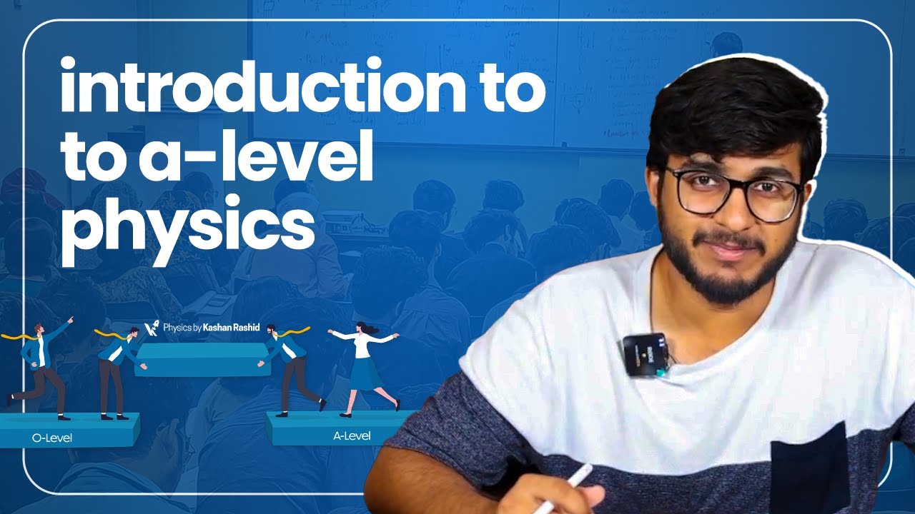 Introduction to A-Level Physics | BTG Episode 1