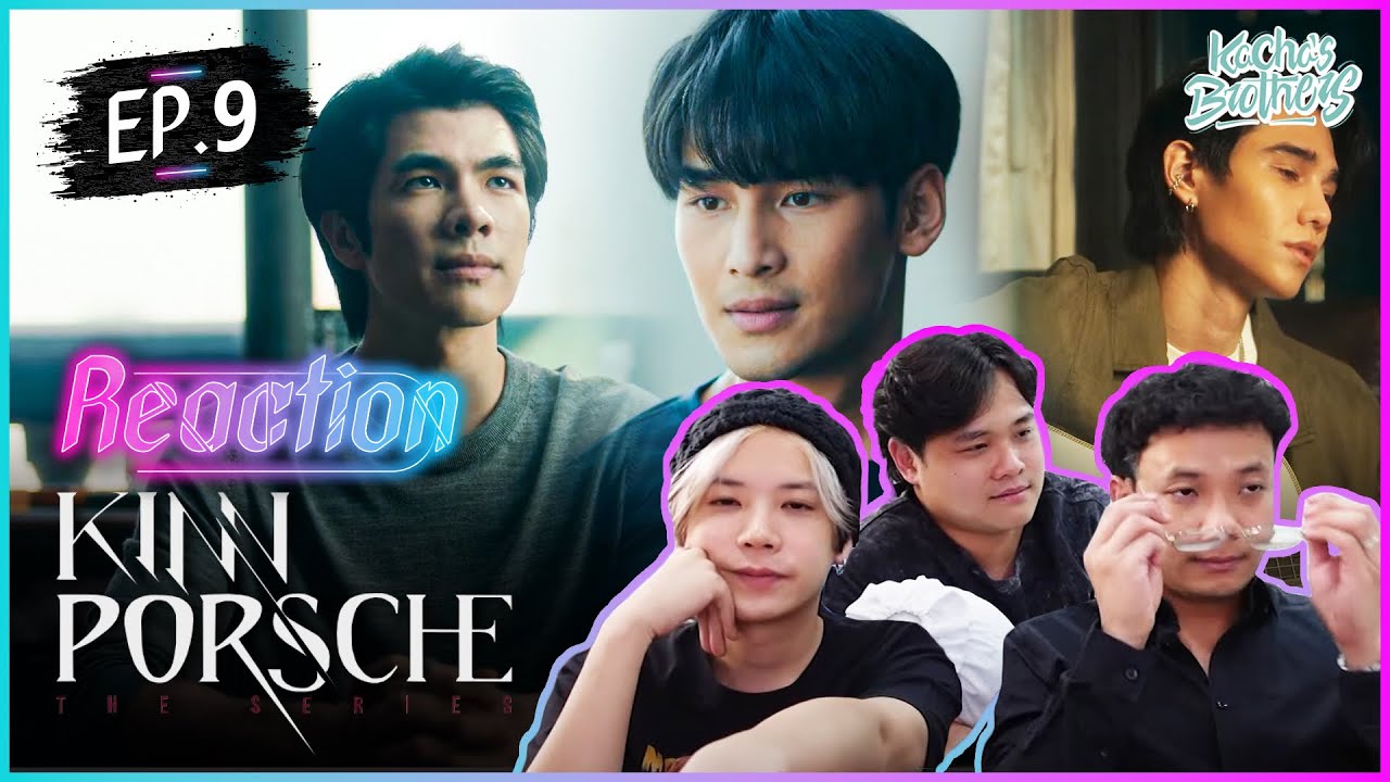 KinnPorsche The Series Ep.9 REACTION | KachasBrothers
