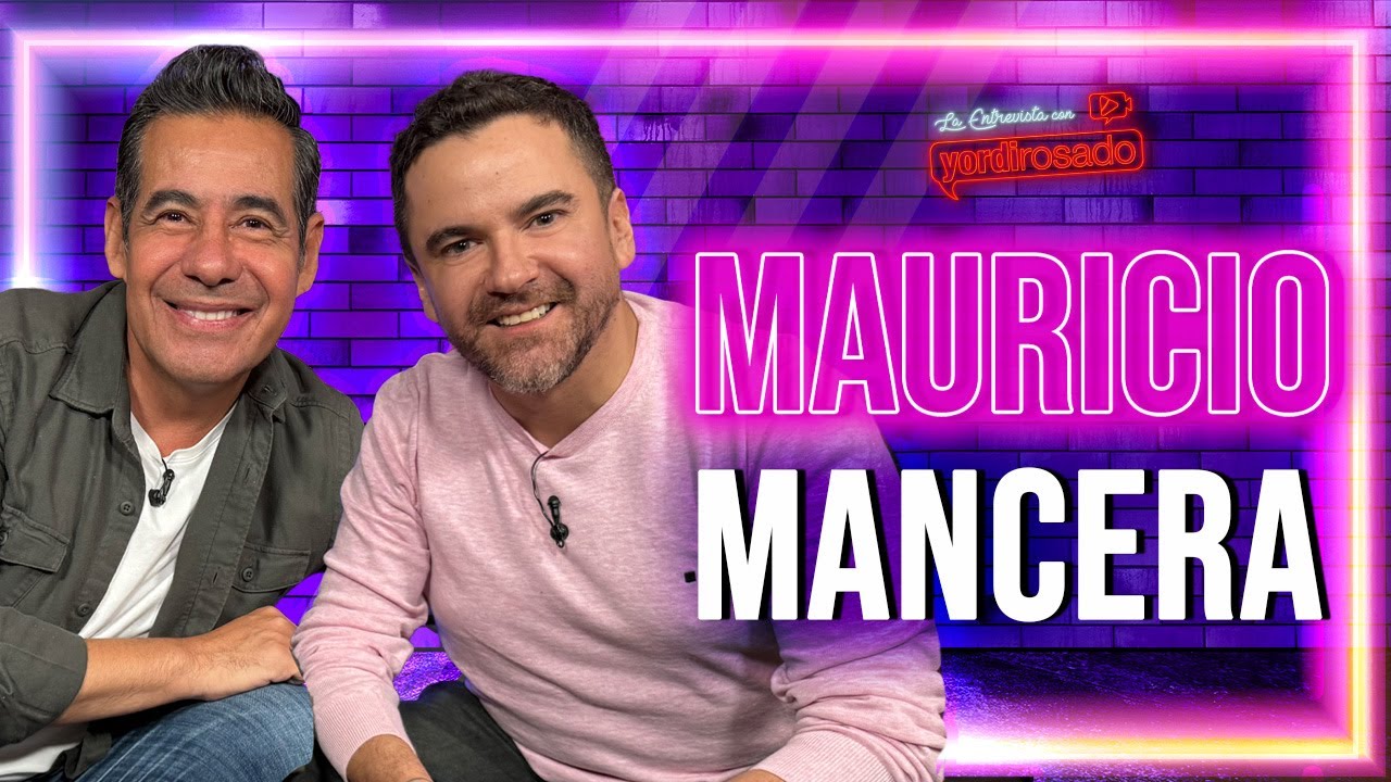 MAURICIO MANCERA: SALIENDO DEL MOLDE | La entrevista con Yordi Rosado
