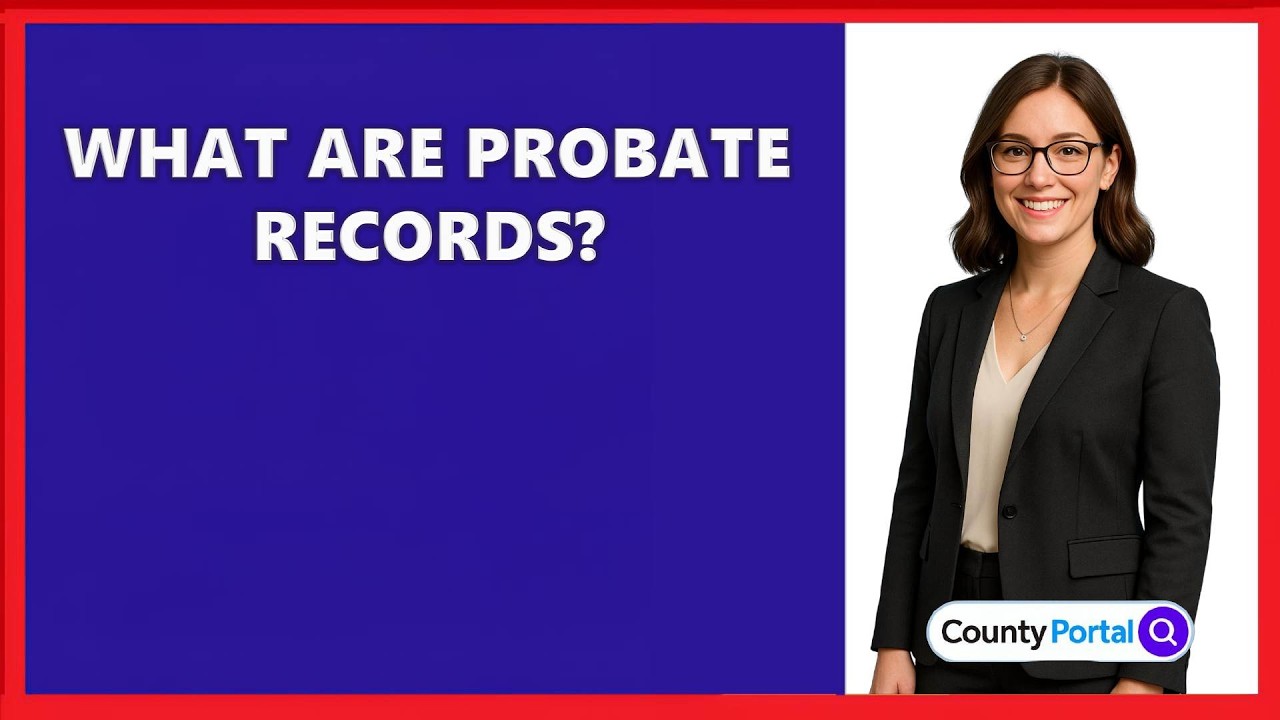 What Are Probate Records?