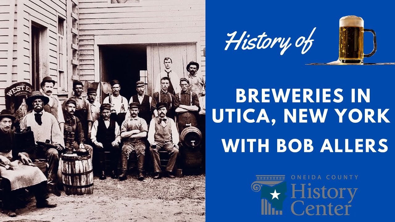 The History of Breweries in Utica New York