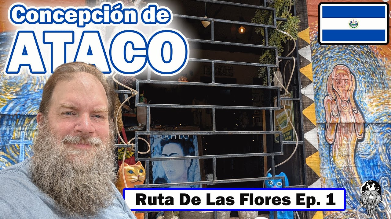 Beautiful Ataco, El Salvador – Art, Culture & a $15 Stay! 🇸🇻 [Ruta De Las Flores Ep. 1]