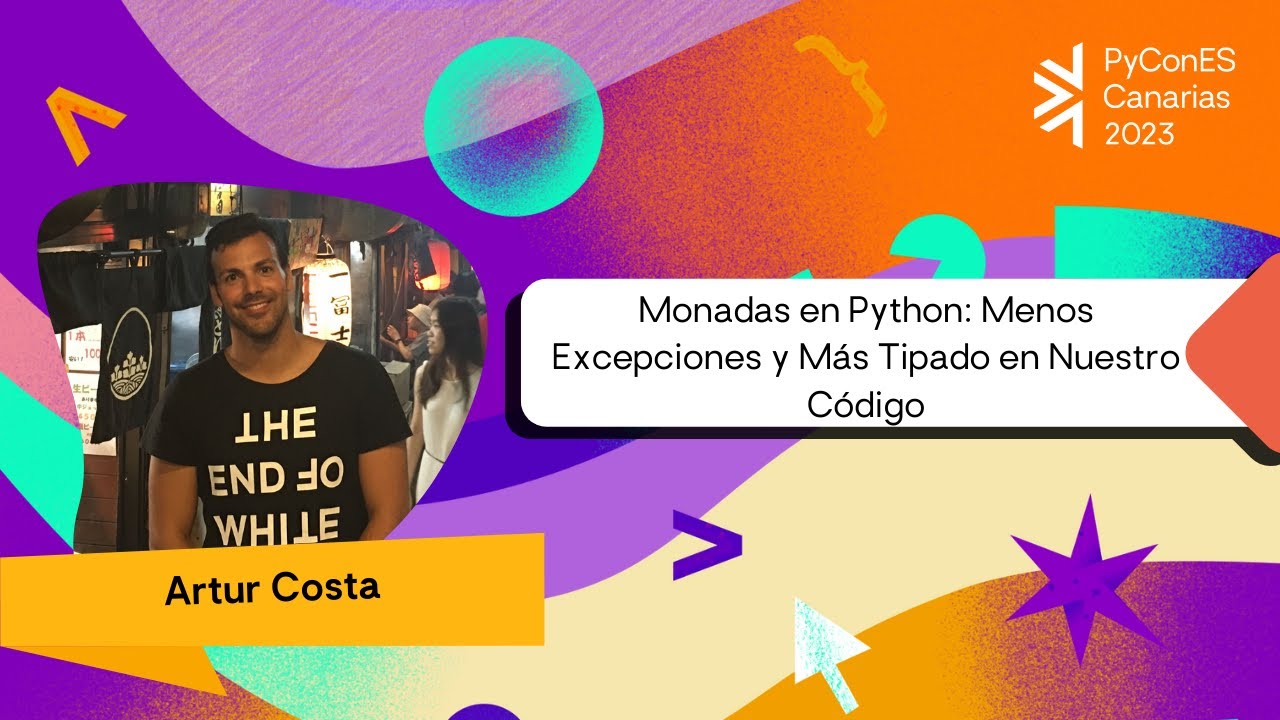 Artur Costa - Monadas en Python: Menos Excepciones y Más Tipado en Nuestro Código