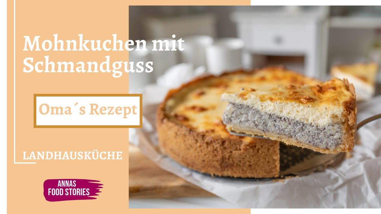 Mohnkuchen mit Schmandguss - wunderbare Landhausküche nach Oma´s Rezept