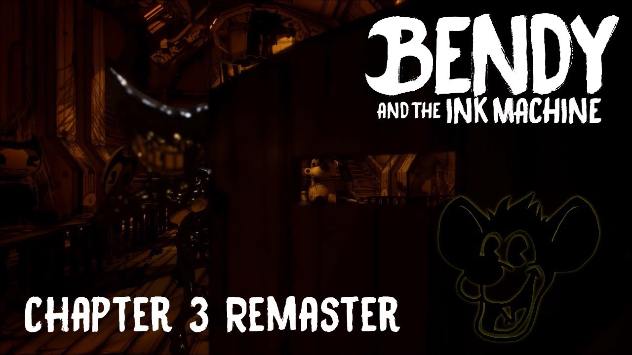 Bendy and the Ink Machine: Chapter 3 REMASTERED Part 2
