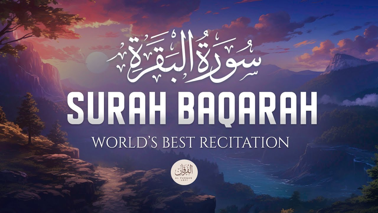 SURAH AL BAQARAH سورة البقره | ULTIMATE MAJESTIC HEARTWARMING QURAN RECITATION | AFL