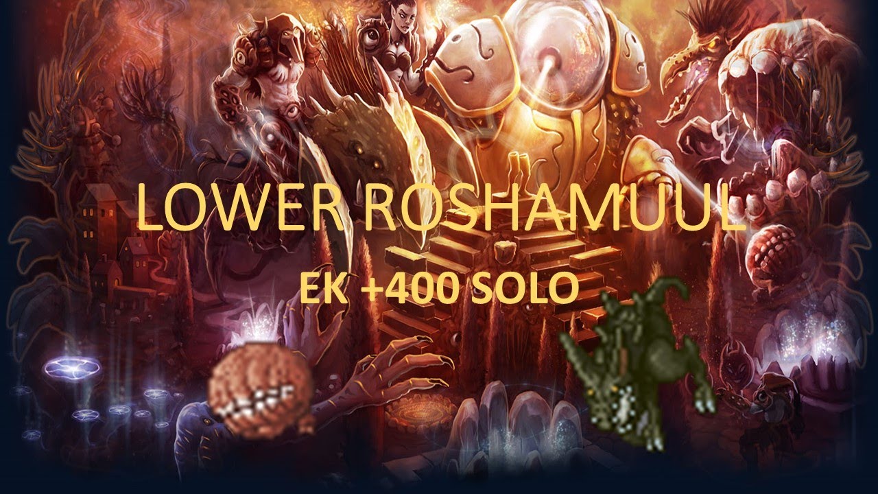 Lower Roshamuul EK +400 [xp: 2,7 kk/h raw] - Hammer of Destruction - Sem runas -