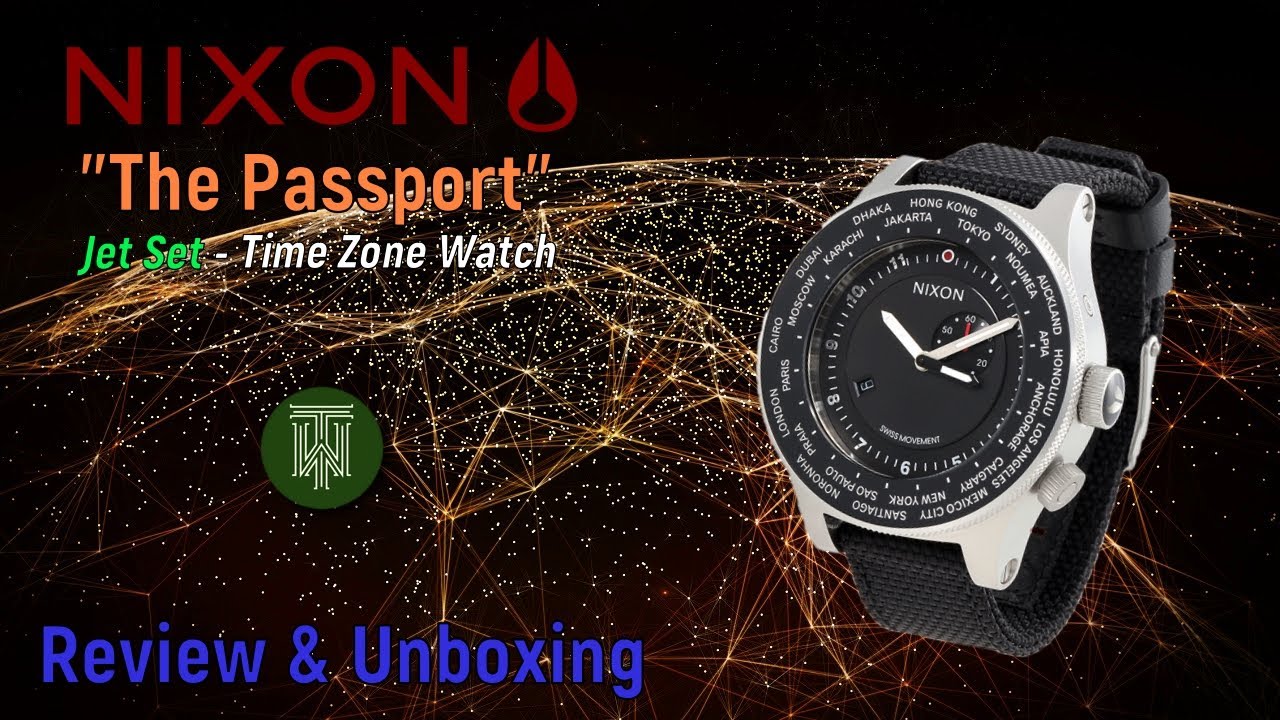 Montre de voyage Nixon Jet-Set &laquo; The Passport &raquo; 100 m - Test et d&eacute;ballage (A321-000 / Custom ISA ...