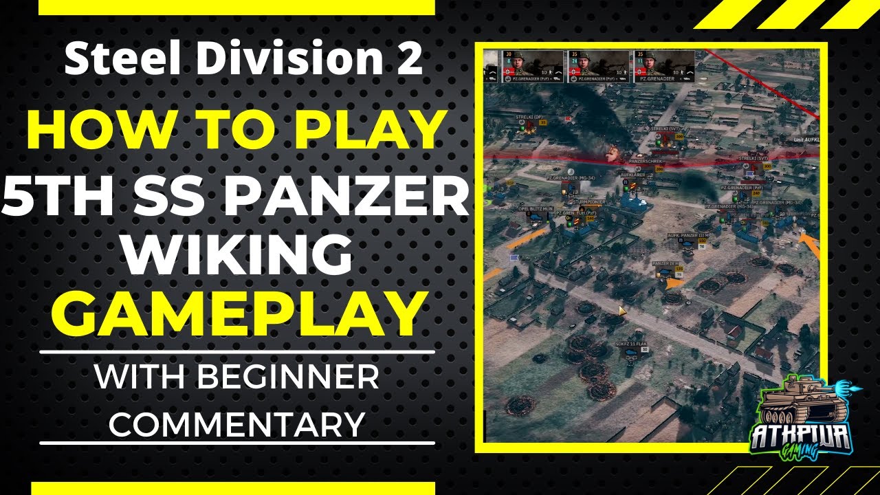 How to Play 5th SS "Wiking" Gameplay- Steel Division 2