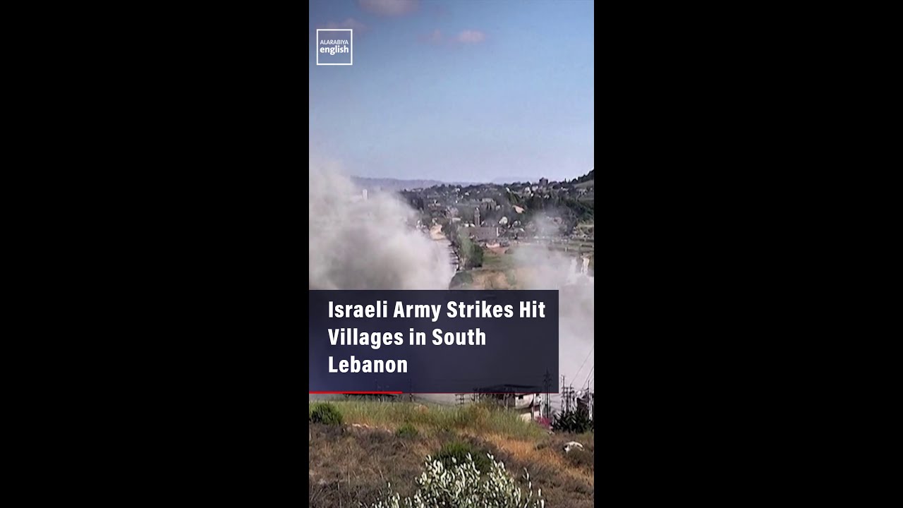 Israeli Army Strikes Hit Villages in South Lebanon