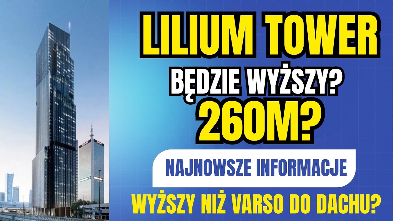 Warszawa Lilium Tower będzie wyższy? 260 METRÓW W WARSZAWIE?! - to więcej niż Varso Tower do dachu
