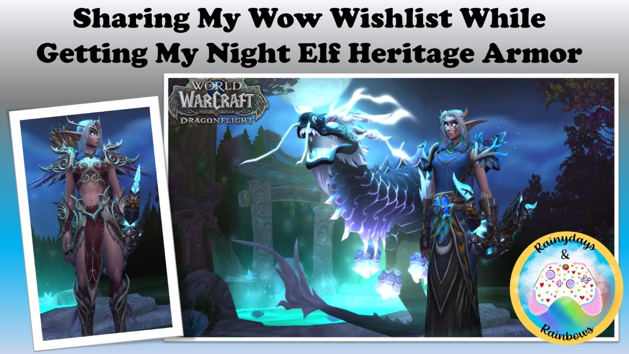 Casual Gamer: Sharing My WOW Wishlist & Getting My NE Heritage Armor