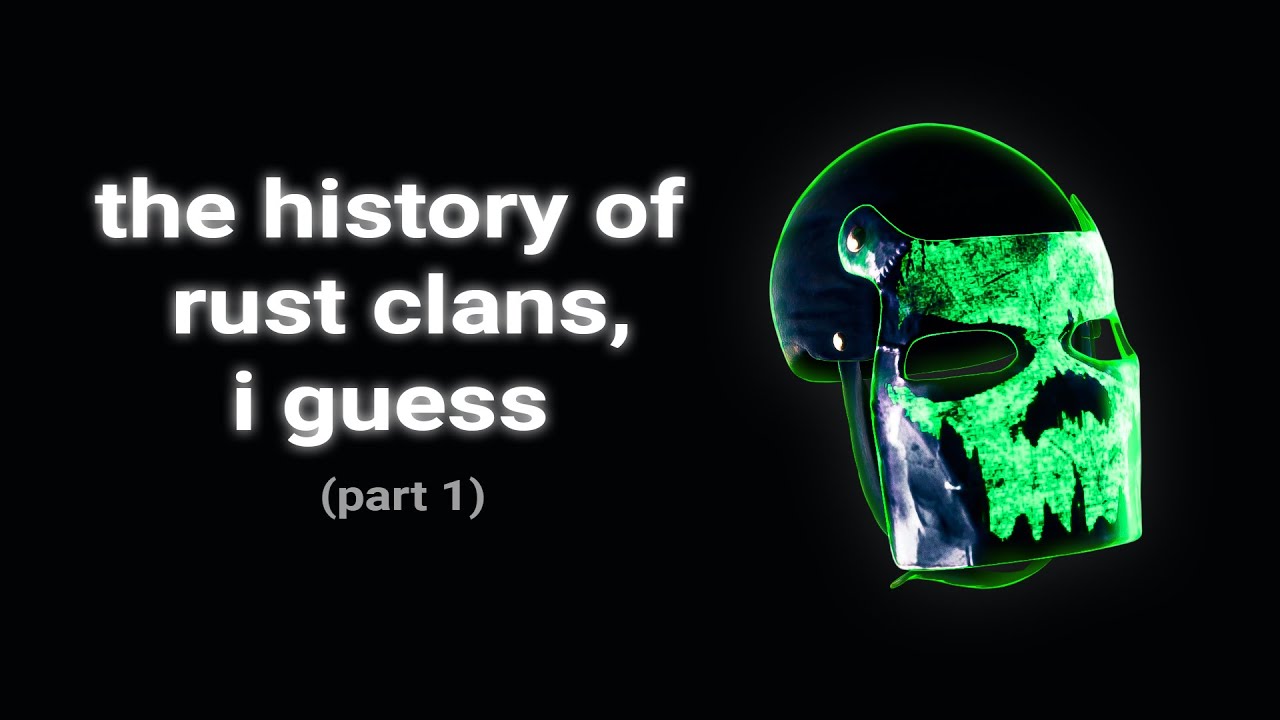 History of Rust's Oldest Clans (2013–2017)