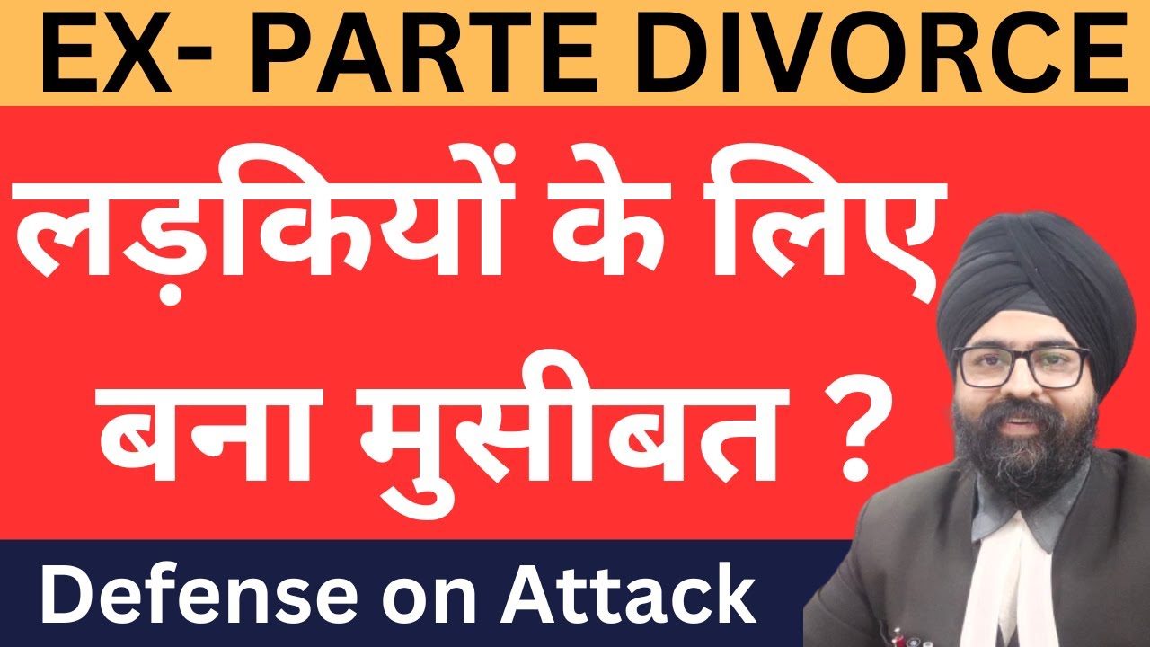 EX- PARTE DIVORCE  लड़कियों के लिए बना मुसीबत Defense on Attack | Hindi | Dr. Jinesh Soni | 2023