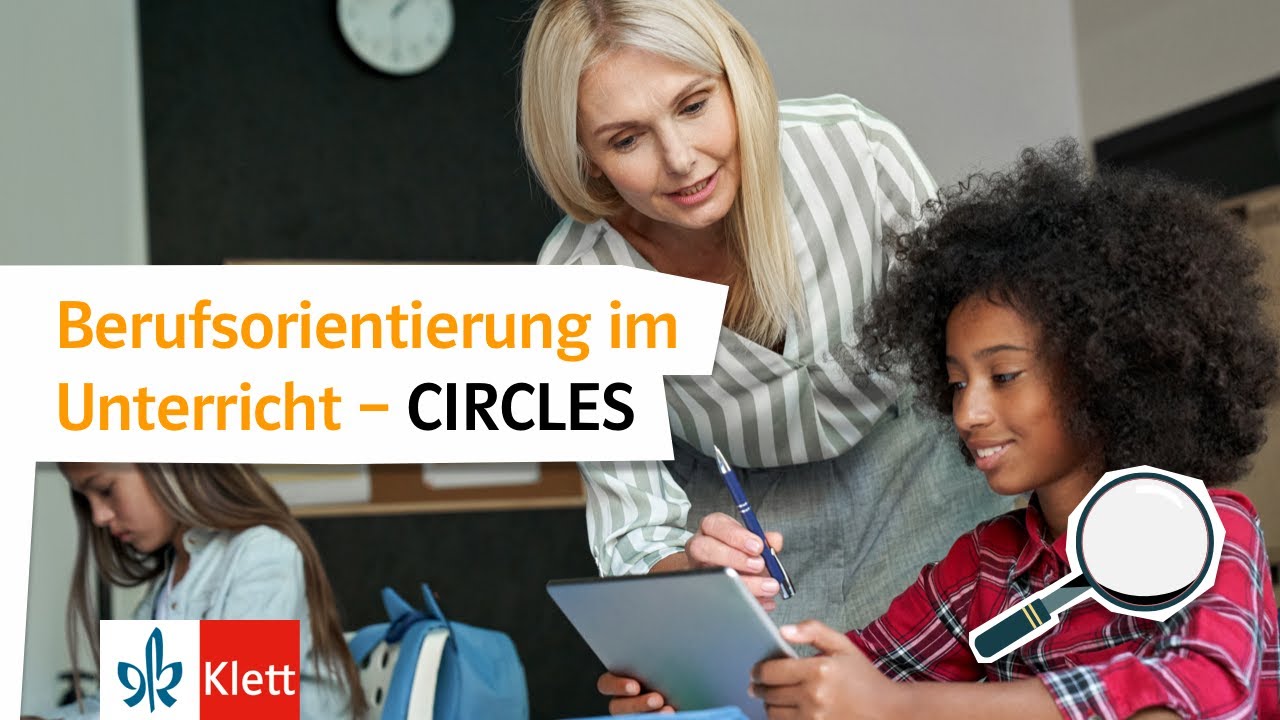Berufsorientierung im Unterricht &ndash; CIRCLES