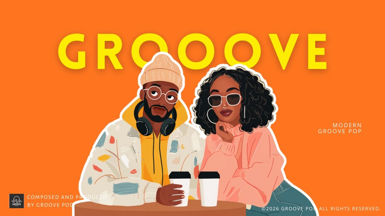 GROOVE POP | laid-back | Chill Groove That Lifts Your Mood
