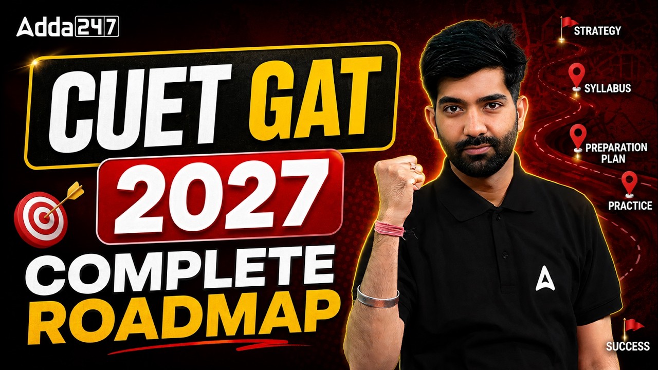 How to Prepare for CUET GAT 2027 ? Full Roadmap | CUET 2027 General Aptitude Test Complete Roadmap