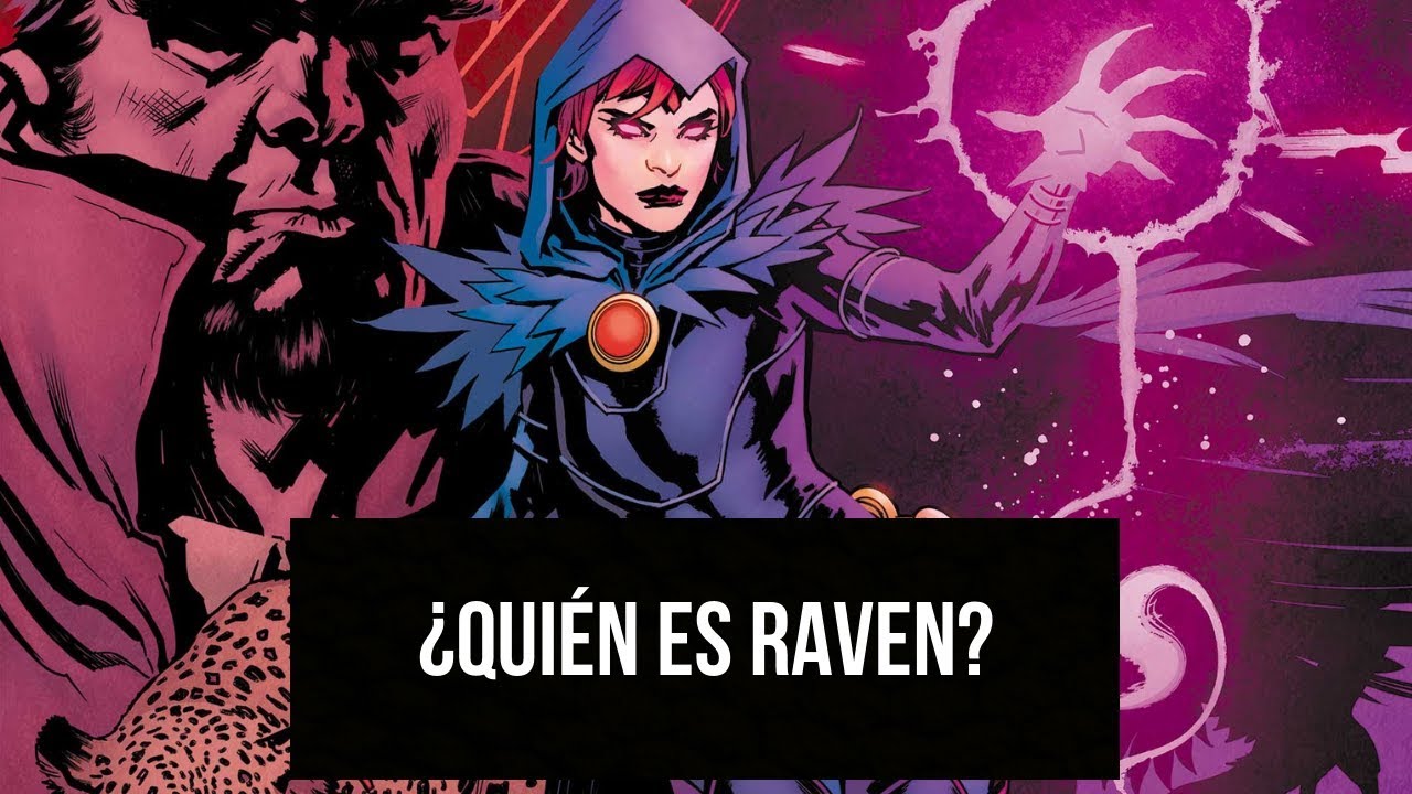 ¿Quién es Raven? | Los Jóvenes Titanes