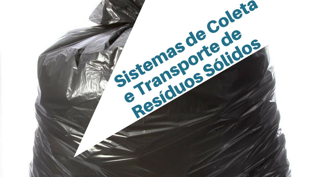Sistemas de Coleta e Transporte de Resíduos Sólidos