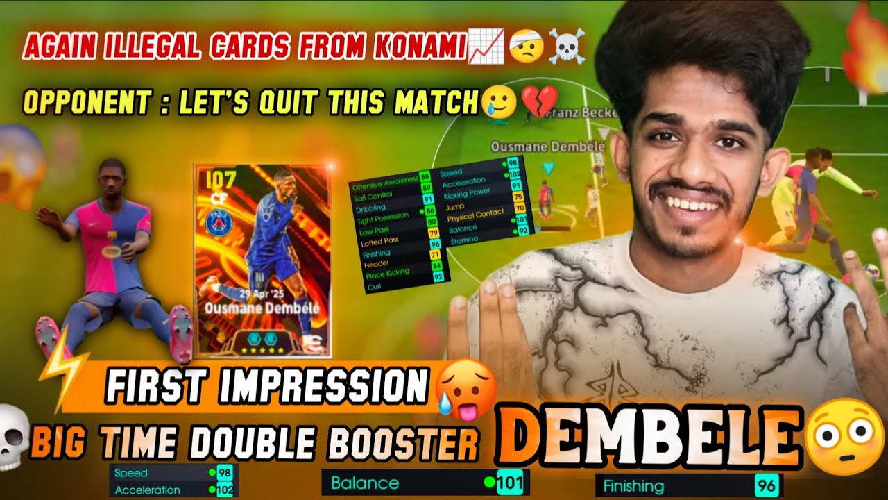 Big Time Double Booster Dembele First impression🥶🥵📈Again illegal Cards From Konami🥲💔in Efootball 25💥
