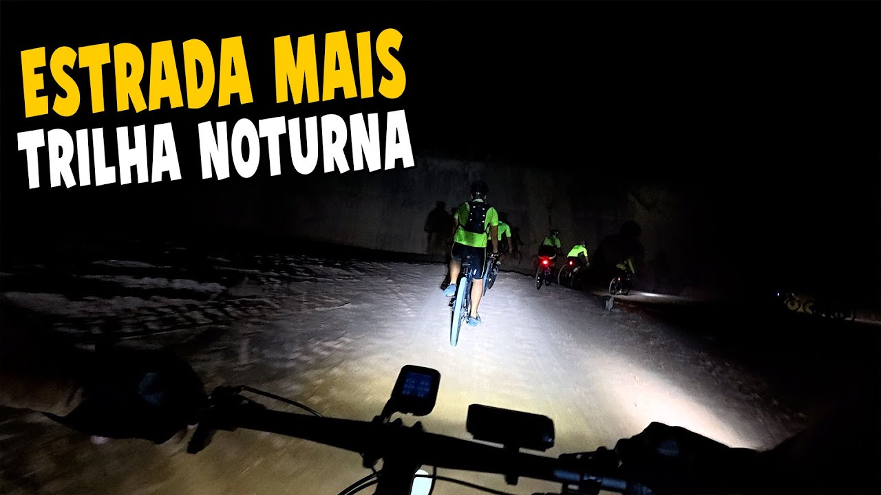 🔥ESTRADA mais TRILHA NOTURNA | OGGI 7.4