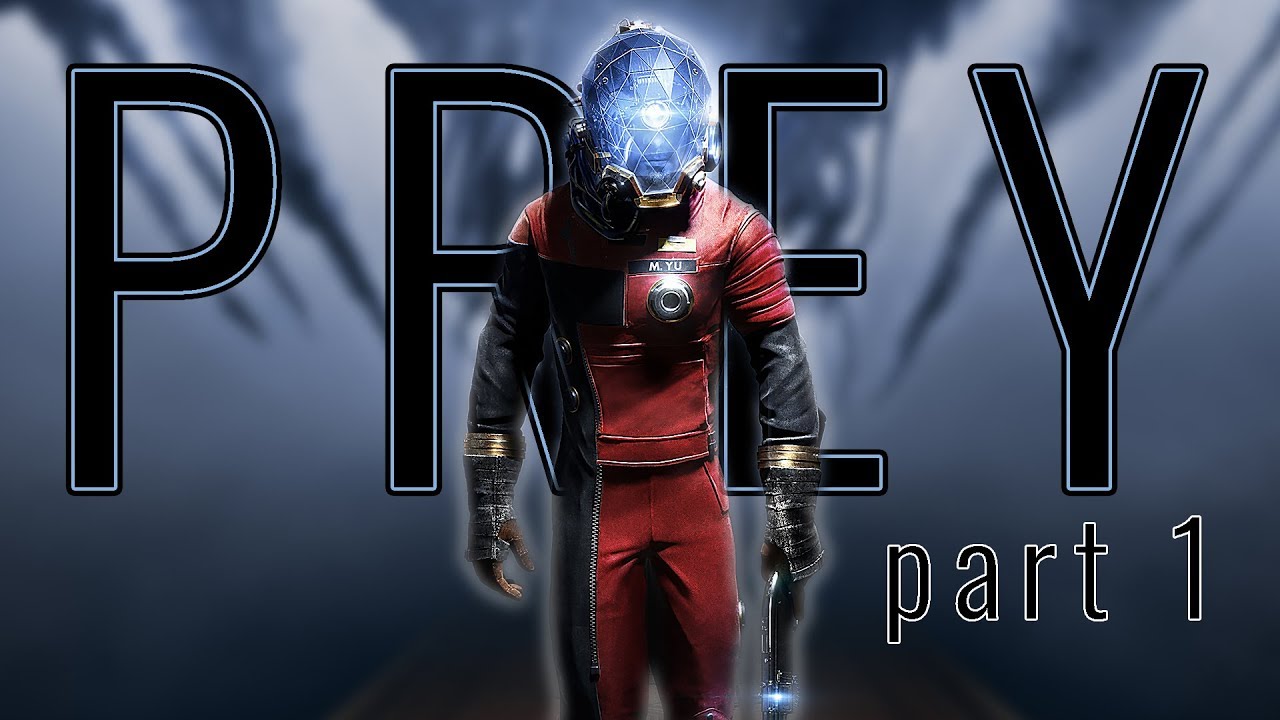THE MIND GAME | Prey (2017) Playthrough Let's Play - Part 1