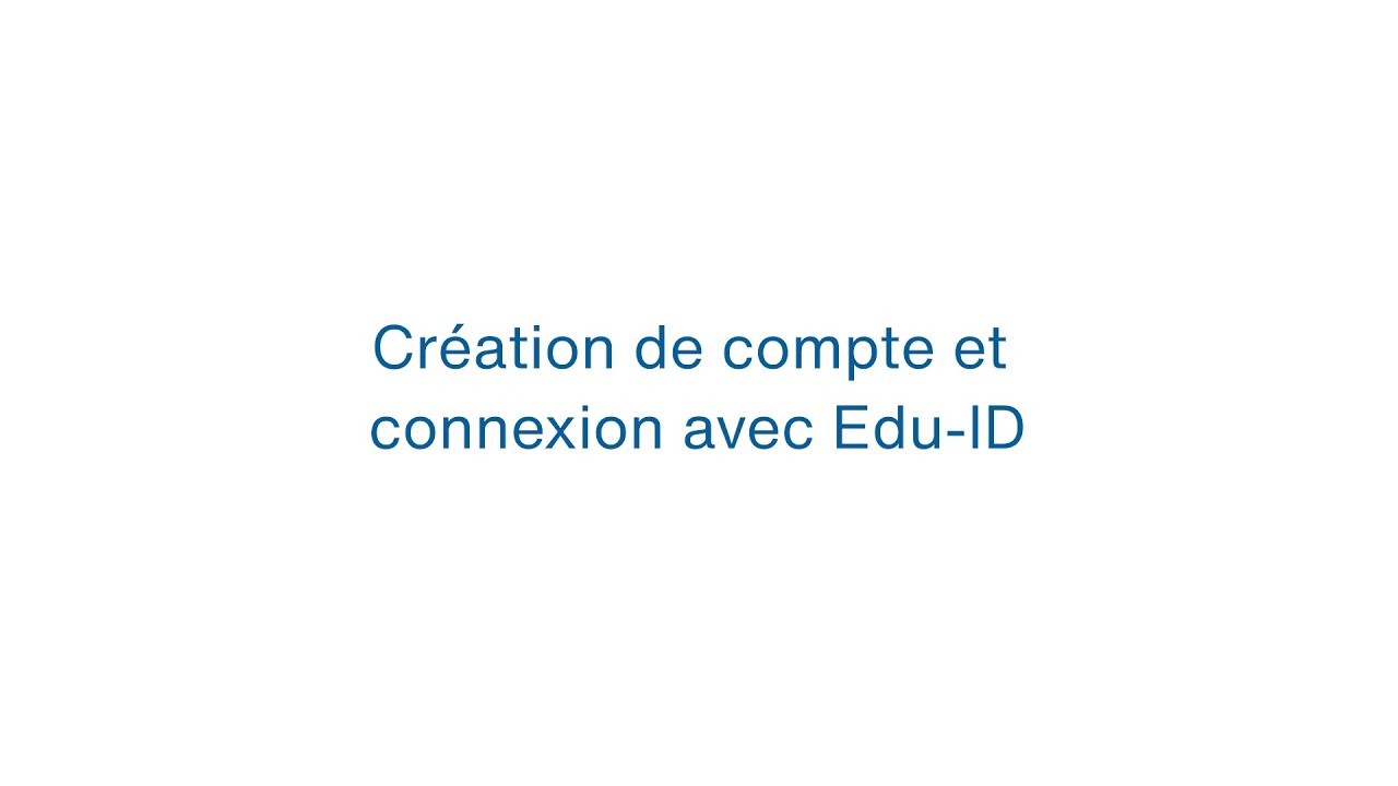 Cr&eacute;ation de compte et connexion avec EDU-ID