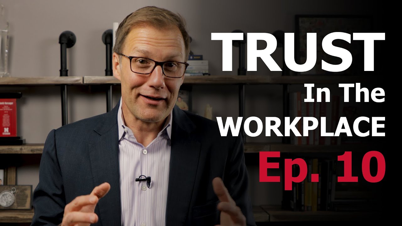 Ep. 10: Conclusion | Trust In The Workplace | David Horsager