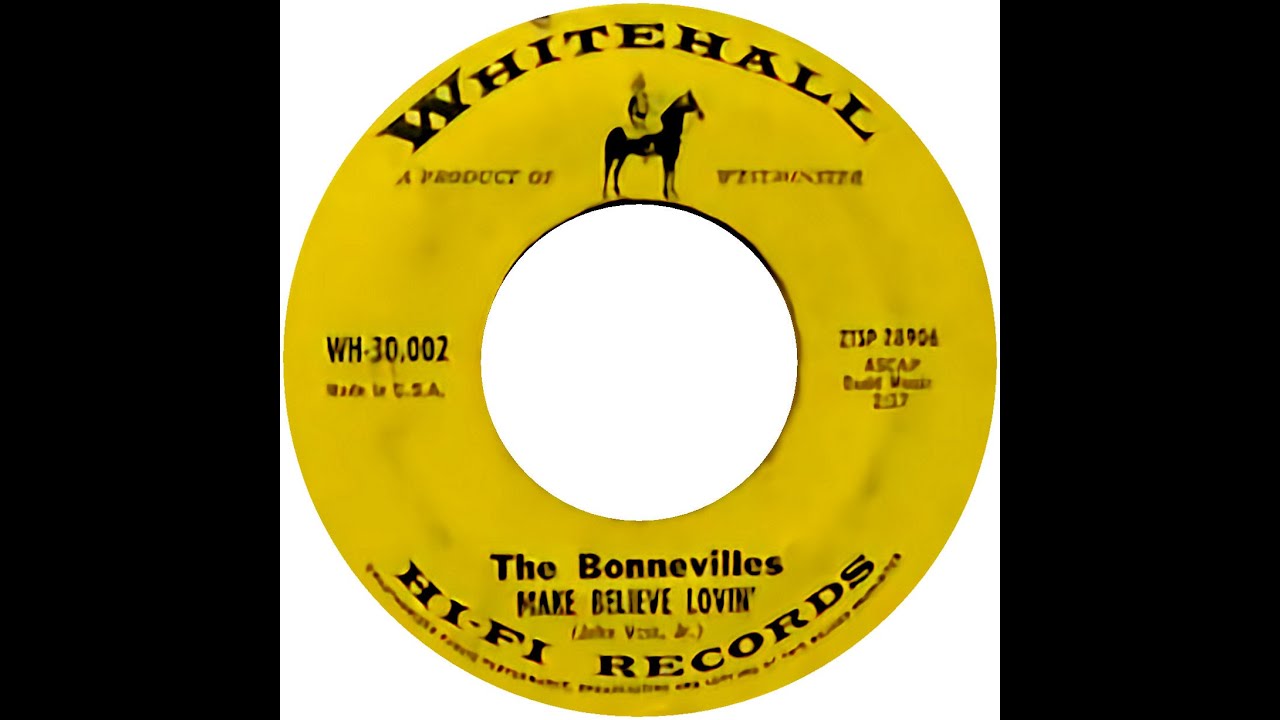 BONNEVILLES  MAKE BELIEVE LOVIN'