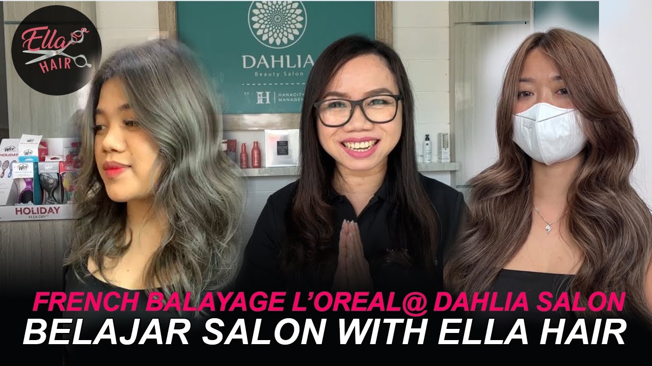 FRENCH BALAYAGE L'OREAL @ DAHLIA SALON I BELAJAR SALON WITH ELLA HAIR