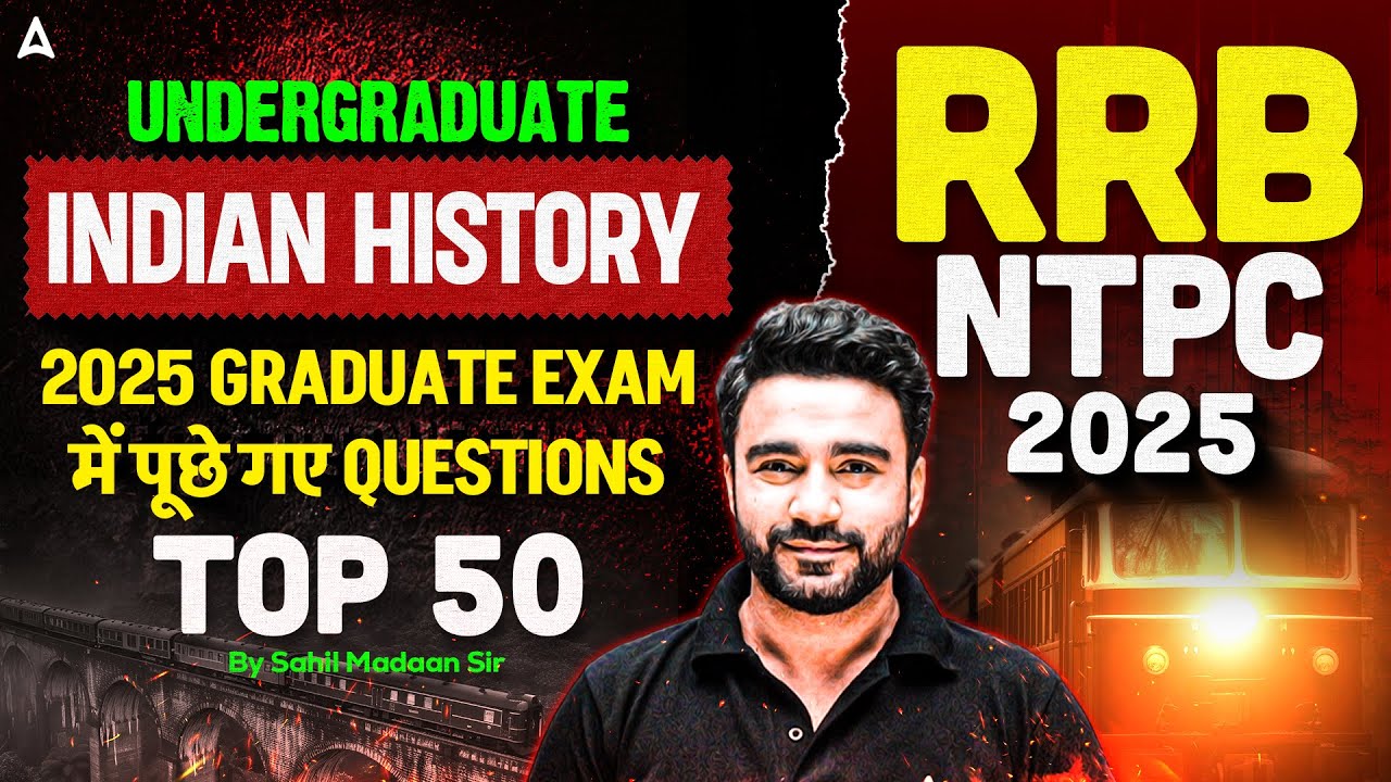 RRB NTPC Undergraduate Classes 2025 | Indian History | GK GS Previous Year Questions | Sahil Sir