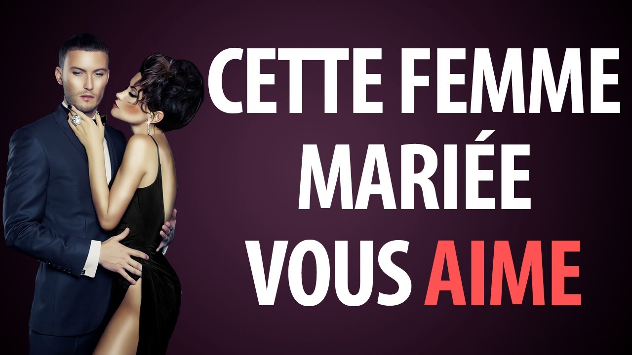 10 Signes qu'une Femme Mariée Vous Aime (et Veut Peut-Être même Coucher avec Vous)