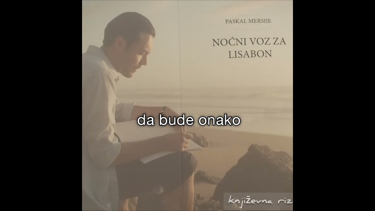 MOJ IZBOR: NOĆNI VOZ ZA LISABON - Paskal Mersije  #mojizbor