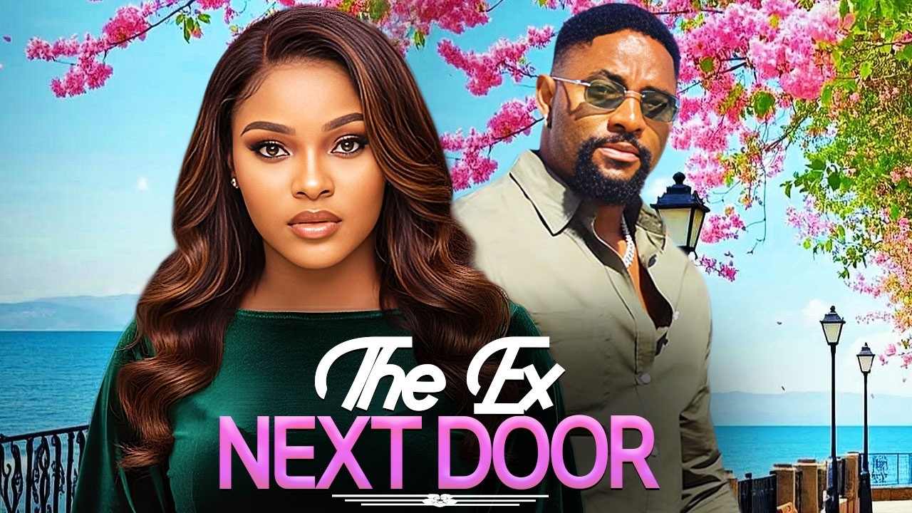 THE EX NEXT DOOR (JOHN EKANEM, SARIAN MARTIN) Latest Nigerian Movies 2026