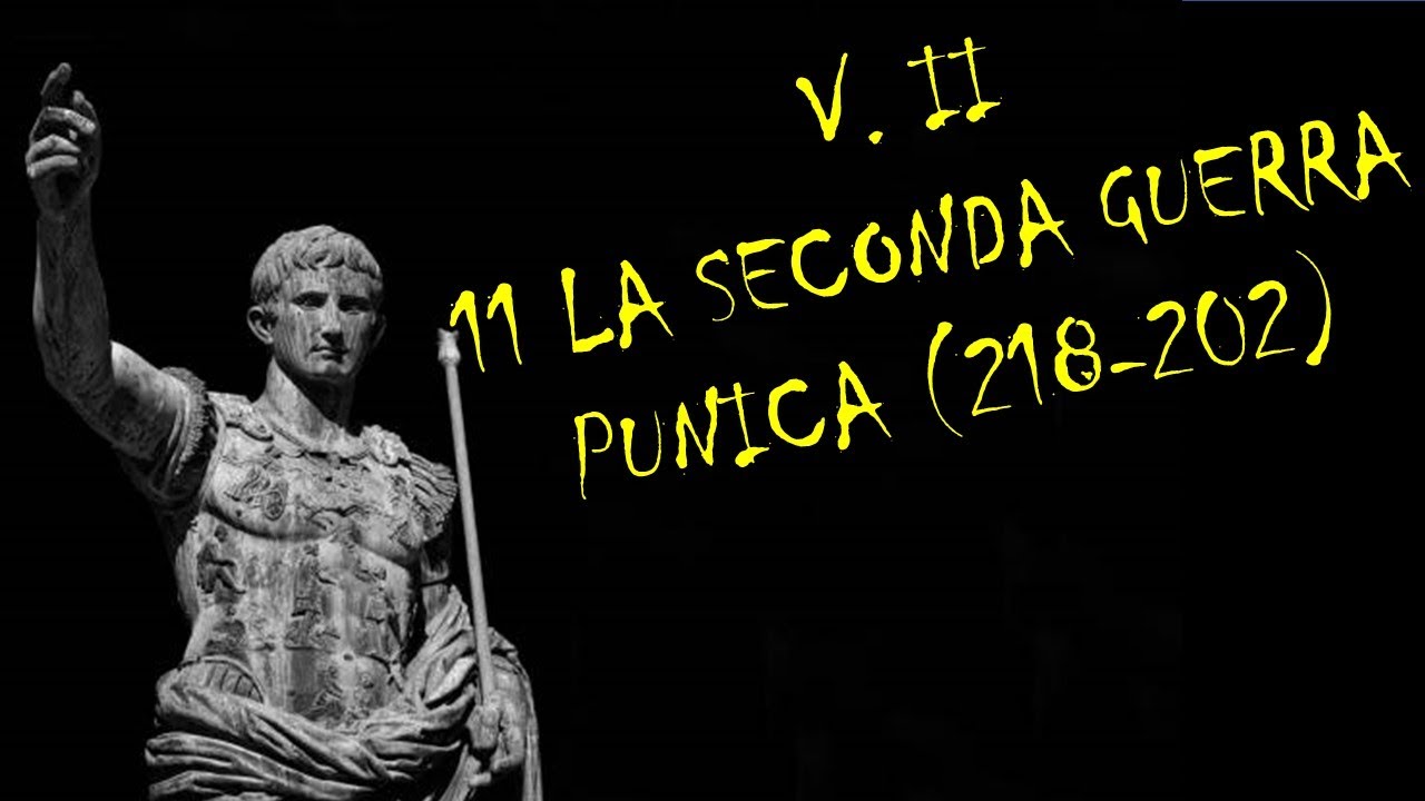 11 LA SECONDA GUERRA PUNICA (218-202) - VOLUME II – STORIA ROMANA