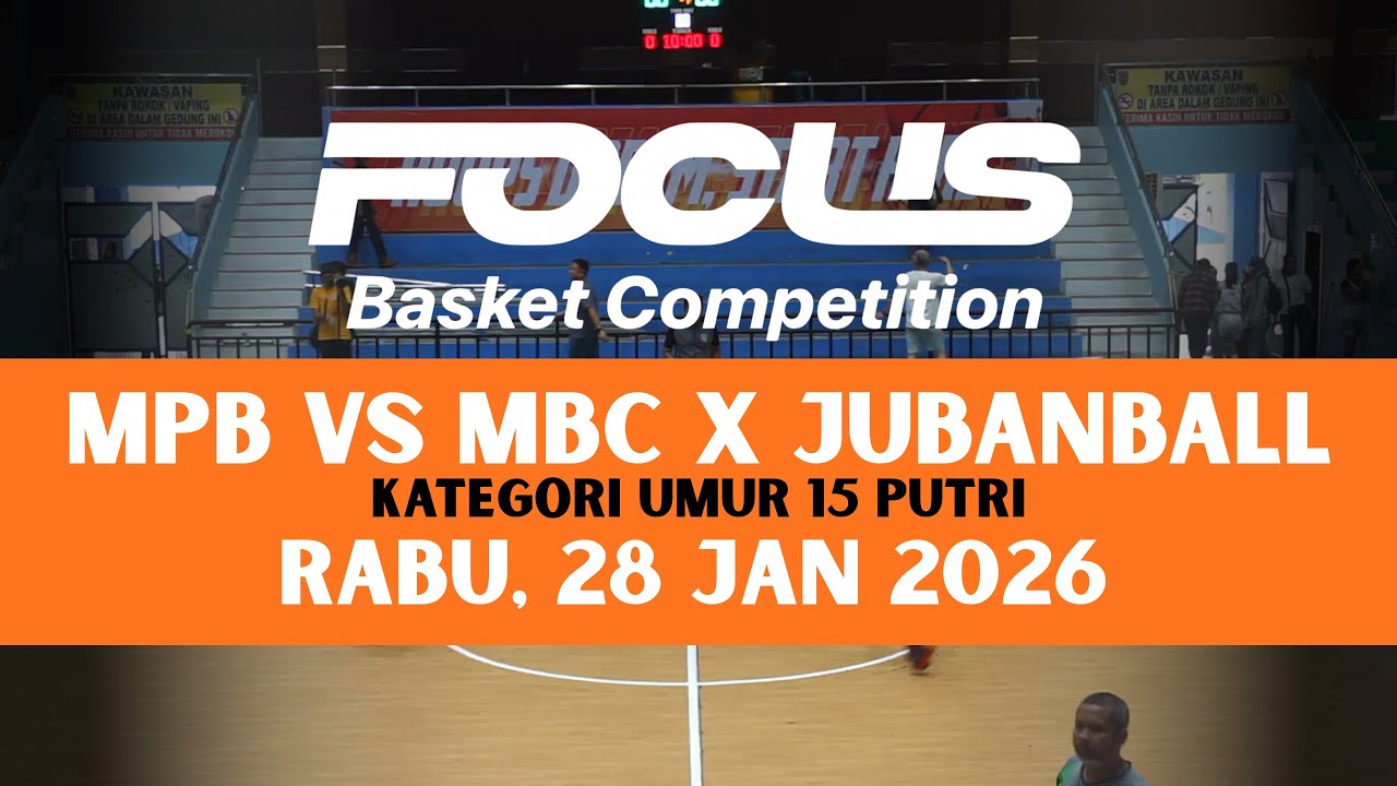 FOCUS COMPETITION  I  KU 15 PUTRI  I  MPB VS  JUBANBALL X MBC  I  28 JAN 2026