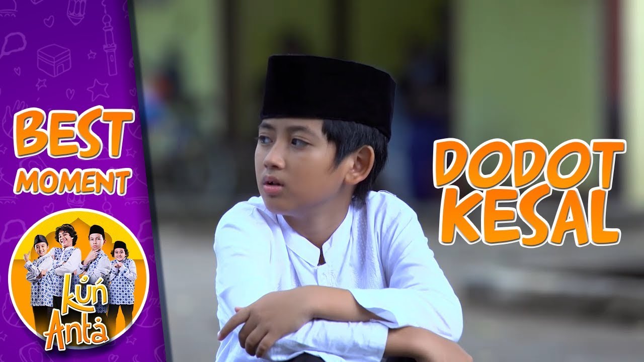 Dodot Kesal Lihat Kerjaan Haikal & Sobri Berantem Terus - Kun Anta