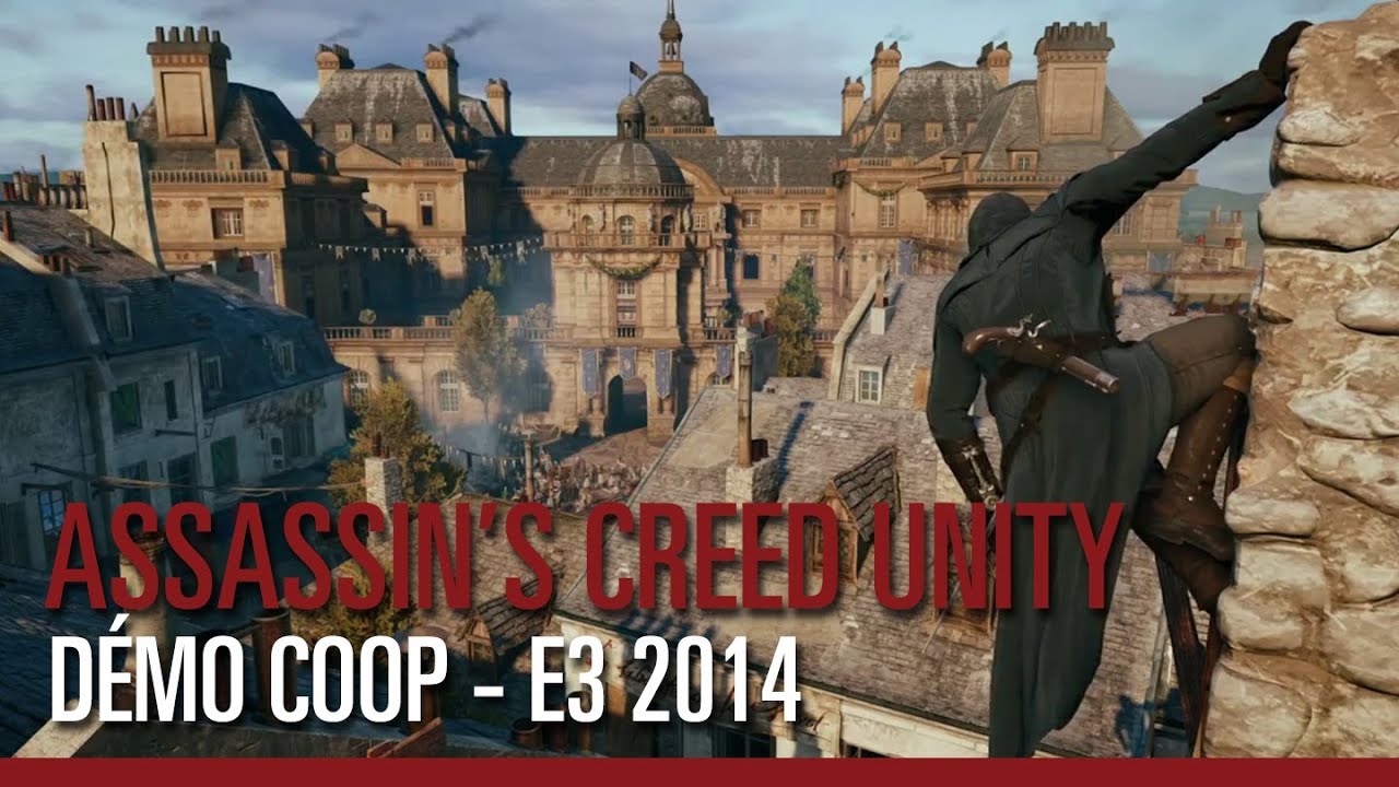 Assassin's Creed Unity - Démo de gameplay Coop - E3 2014