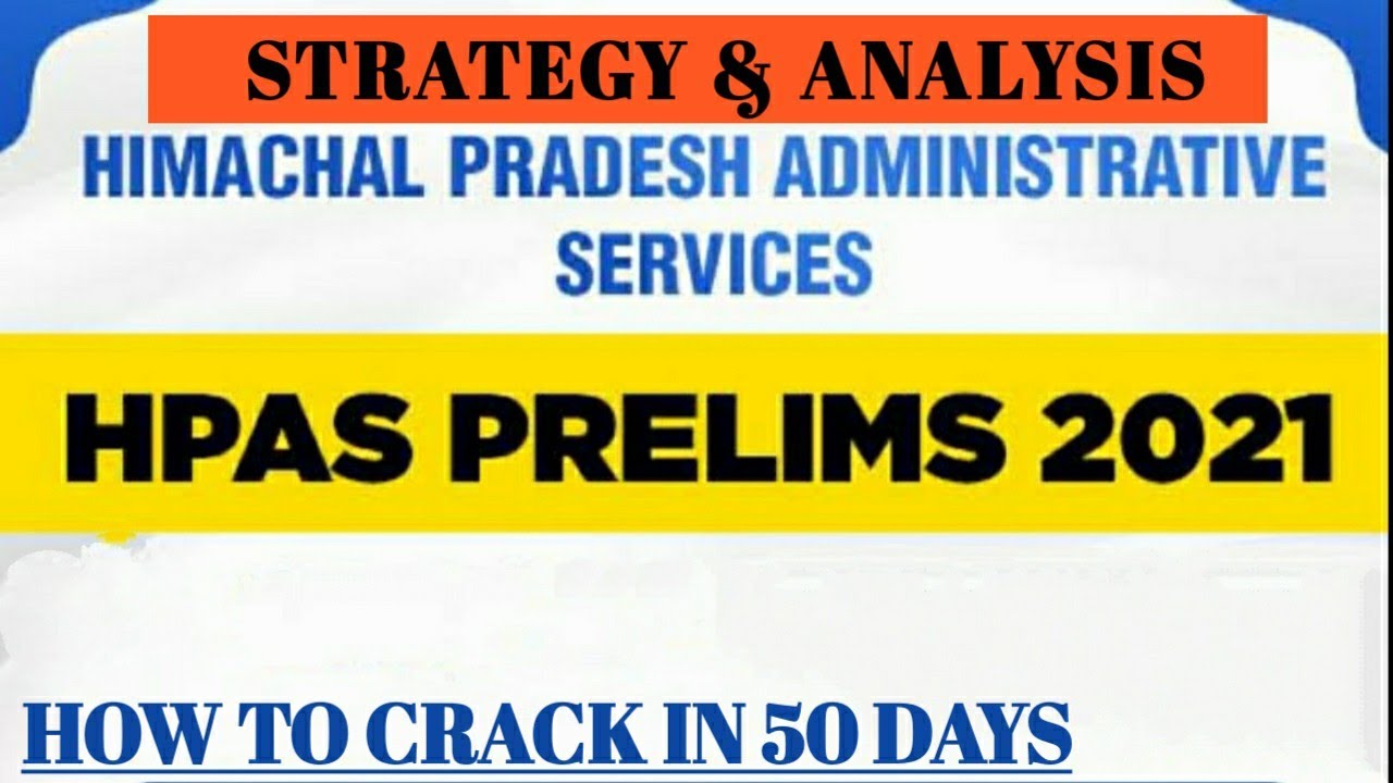 HPAS 2021 Pre EXAM Strategy for how to crack in 50 days .