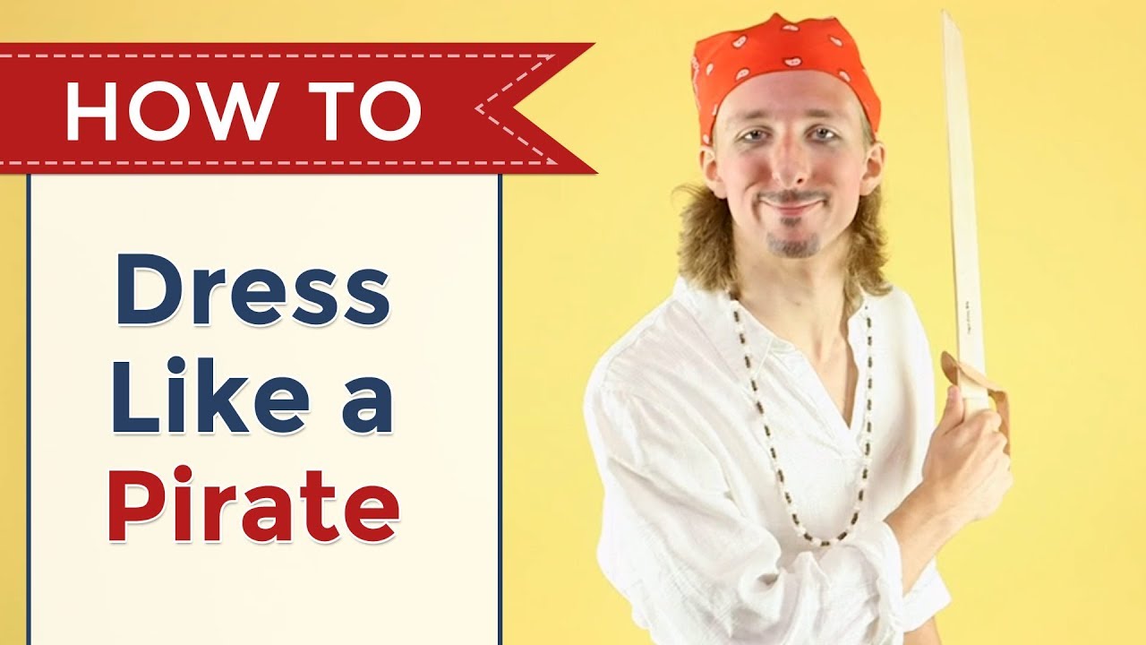 How to Dress Like a Pirate
